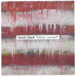 Scott Clark - ToNow FLAC album