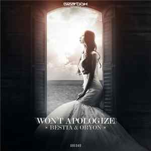 Bestia & Oryon - Won't Apologize FLAC album