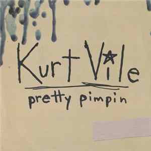 Kurt Vile - Pretty Pimpin FLAC album