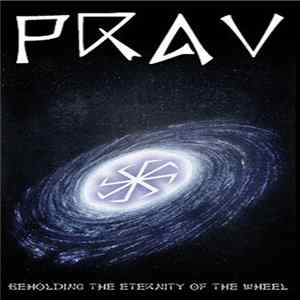 Prav - Beholding The Eternity Of The Wheel FLAC album