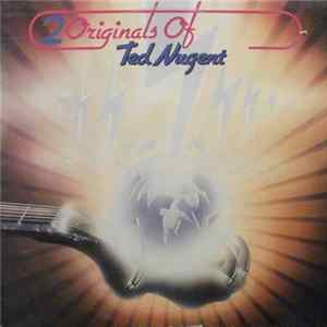 Ted Nugent - 2 Originals Of Ted Nugent FLAC album