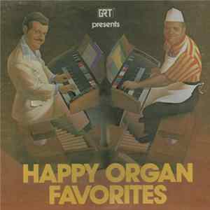 Bob Kames & Bill "Candy Man" Kehr - GRT Presents Happy Organ Favorites FLAC album