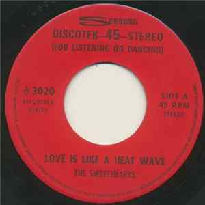 The Sweethearts - Love Is Like A Heat Wave / Understand FLAC album
