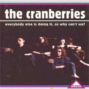 The Cranberries - Everybody Else Is Doing It, So Why Can't We? FLAC album