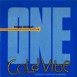 Third World - One Cold Vibe (Couldn't Stop Dis Ya Boogie) FLAC album