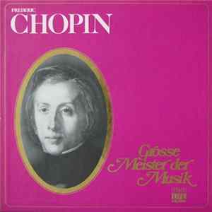 Frédéric Chopin - Grosse Meister Der Musik FLAC album