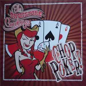 The Drugstore Cowboys - Chop Poker ! FLAC album