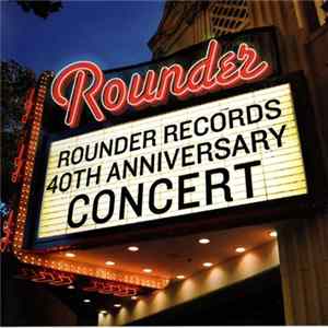Various - Rounder Records 40th Anniversary Concert FLAC album