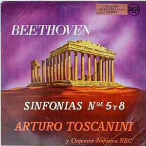 Beethoven - Arturo Toscanini Y Orquesta Sinfónica NBC - Sinfonías Nos. 5 y 8 FLAC album