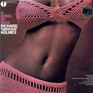 Richard "Groove" Holmes - A Bowl Of Soul FLAC album
