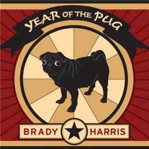 Brady Harris - Year Of The Pug FLAC album