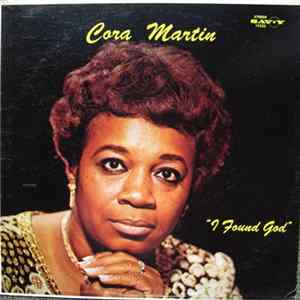 Cora Martin - I Found God FLAC album