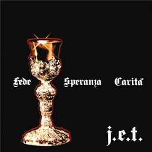 J.E.T. - Fede Speranza Carit FLAC album