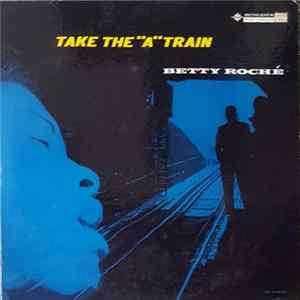 Betty Roché - Take The "A" Train FLAC album