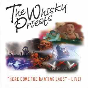The Whisky Priests - "Here Come The Ranting Lads" - Live! FLAC album