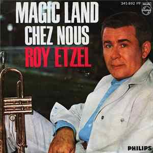 Roy Etzel - Magic Land / Chez Nous FLAC album