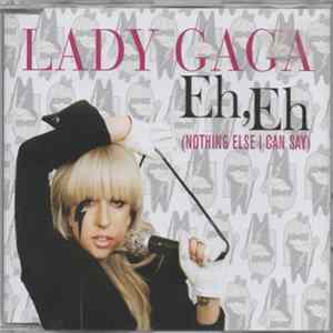 Lady Gaga - Eh, Eh (Nothing Else I Can Say) FLAC album