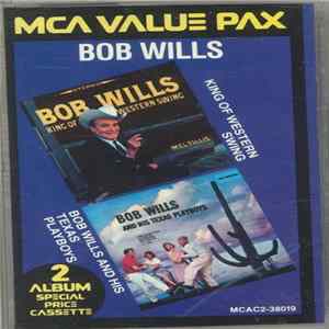 Bob Wills - King Of Western Swing / Bob Wills And His Texas Playboys FLAC album