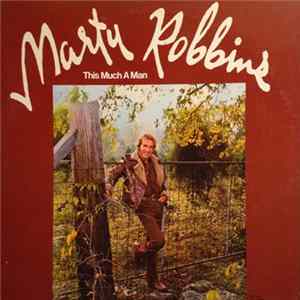 Marty Robbins - This Much A Man FLAC album