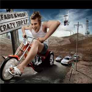 Fabio & Moon - Crazy Trip E.P. FLAC album