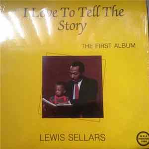 Lewis Sellars - I Love To Tell The Story FLAC album