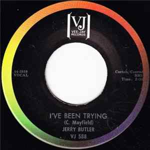 Jerry Butler - I've Been Trying / Giving Up On Love FLAC album