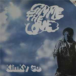 Kinky Go - Gimme The Love FLAC album