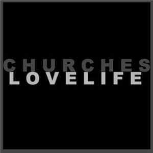 Churches - Lovelife FLAC album