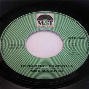 Mika Sundqvist - Hyvin Menee Cowboylla / Aamuun On Liian Vähän Aikaa FLAC album