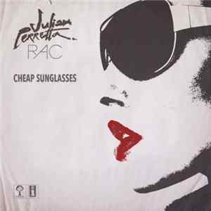 Julian Perretta, RAC - Cheap Sunglasses FLAC album