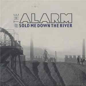 The Alarm - Sold Me Down The River FLAC album