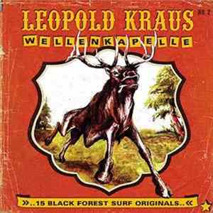 Leopold Kraus Wellenkapelle - ..15 Black Forest Surf Originals.. FLAC album
