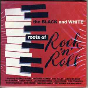 Various - The Black and White Roots of Rock and Roll FLAC album