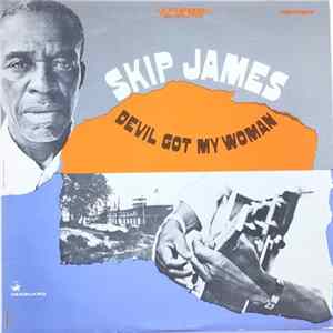 Skip James - Devil Got My Woman FLAC album