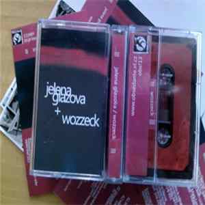 Jelena Glazova / Wozzeck - Split FLAC album