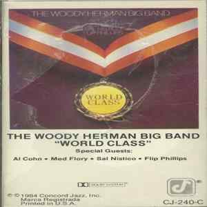 The Woody Herman Big Band With Special Guests Al Cohn, Med Flory, Sal Nistico, Flip Phillips - World Class FLAC album