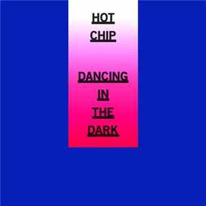 Hot Chip - Dancing In The Dark FLAC album