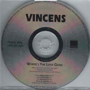 Vincens - Where's The Love Gone FLAC album