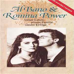 Al Bano & Romina Power - Unser Leben, Unsere Familie, Unsere Erfolge FLAC album