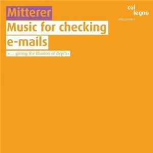 Mitterer - Music For Checking e-mails "... Giving The Illusion Of Depth" FLAC album