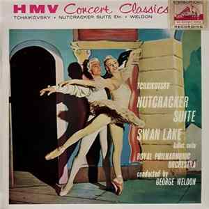 Tchaikovsky - Royal Philharmonic Orchestra Conducted By George Weldon - Nutcracker Suite / Swan Lake (Ballet Suite) FLAC album
