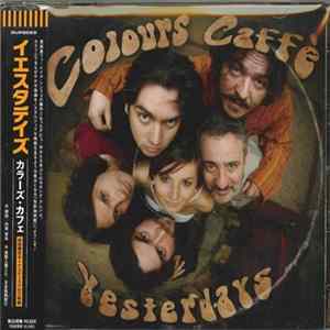 Yesterdays - Colours Caffè FLAC album
