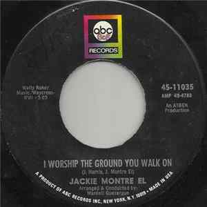 Jackie Montre El - I Worship The Ground You Walk On / Doomed By Jealousy FLAC album