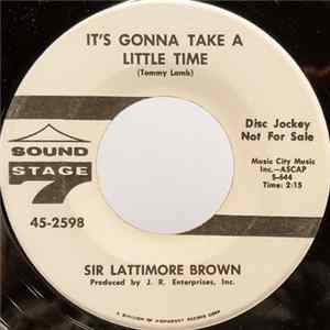 Sir Lattimore Brown - It's Gonna Take A Little Time / Please, Please, Please FLAC album