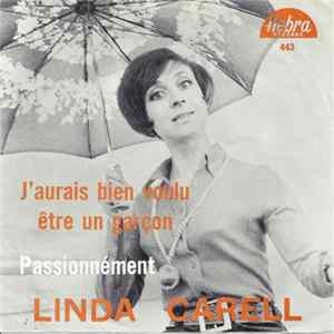Linda Carell - J'aurais Bien Voulu Etre Un Garcon FLAC album