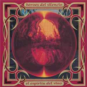 Héroes Del Silencio - El Espiritu Del Vino FLAC album