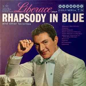 Liberace - Liberace Plays Rhapsody In Blue And Other Favorites FLAC album