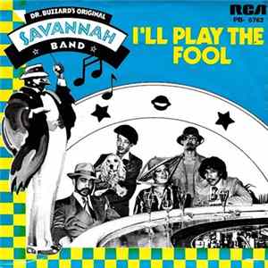 Dr. Buzzard's Original Savannah Band - I'll Play The Fool FLAC album