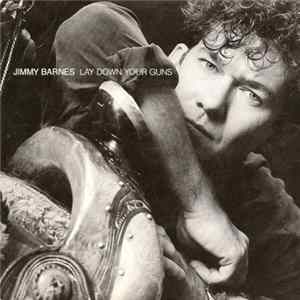 Jimmy Barnes - Lay Down Your Guns FLAC album