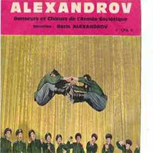 Alexandrov Danseurs Et Chœurs De l'Armée Rouge, Boris Alexandrov - Alexandrov Danseurs Et Chœurs De l'Armée Rouge FLAC album